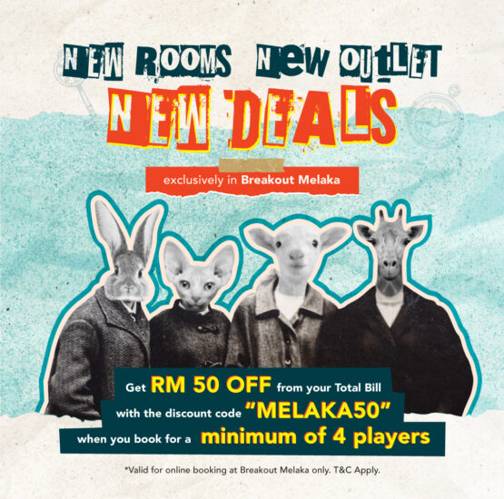 RM50 Breakout melaka opening deals