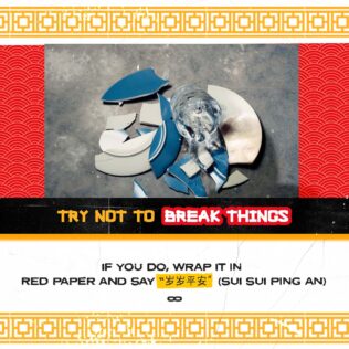 Avoid breaking things | CNY Taboos